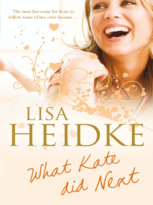 Title details for What Kate Did Next by Lisa Heidke - Available